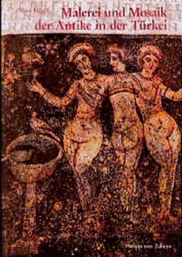 Malerei und Mosaik der Antike in der Türkei 