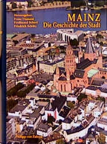 Mainz. Die Geschichte der Stadt 