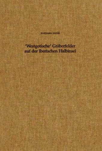 'Westgotische' Gräberfelder auf der Iberischen Halbinsel 