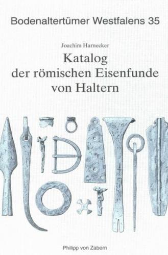 Katalog der Eisenfunde von Haltern aus den Grabungen der Jahre 1949-1994 