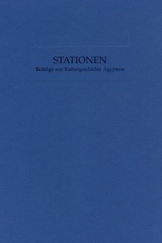 Stationen. Beiträge zur Kulturgeschichte Ägyptens 