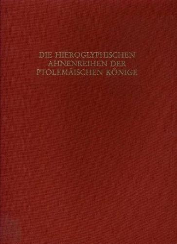 Die hieroglyphischen Ahnenreihen der ptolemäischen Könige 