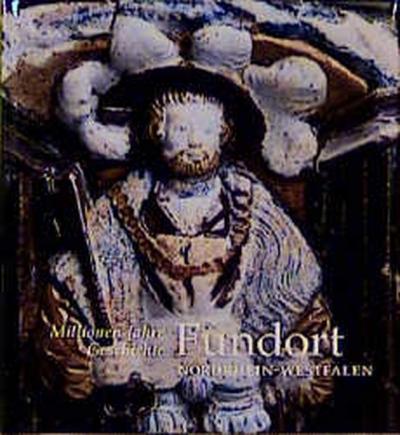 Millionen Jahre Geschichte - Fundort Nordrhein-Westfalen 