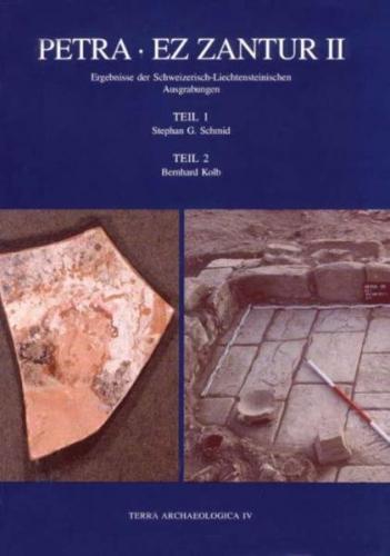Petra-Ez Zantur. Ergebnisse der Schweizerisch-Liechtensteinischen Ausgrabungen 