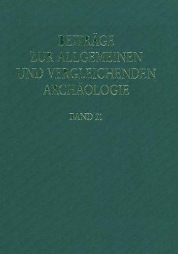 Beiträge zur Allgemeinen und Vergleichenden Archäologie. AVA-Beiträge 