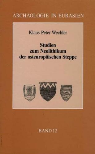 Studien zum Neolithikum der osteuropäischen Steppe 