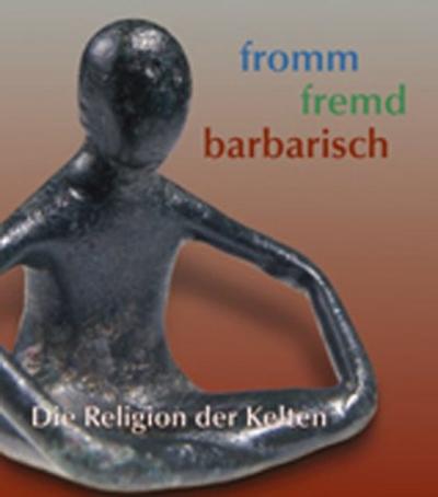 Fromm - Fremd - Barbarisch 