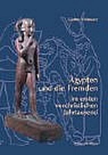 Ägypten und die Fremden im ersten vorchristlichen Jahrtausend 