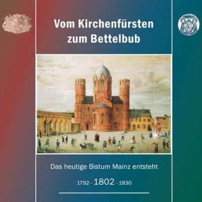 Vom Kirchenfürsten zum Bettelbub 