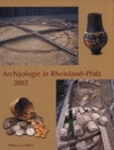 Archäologie in Rheinland-Pfalz 2002 