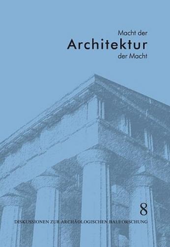 Macht der Architektur - Architektur der Macht 