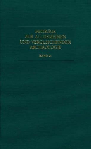 Beiträge zur Allgemeinen und Vergleichenden Archäologie. AVA-Beiträge 