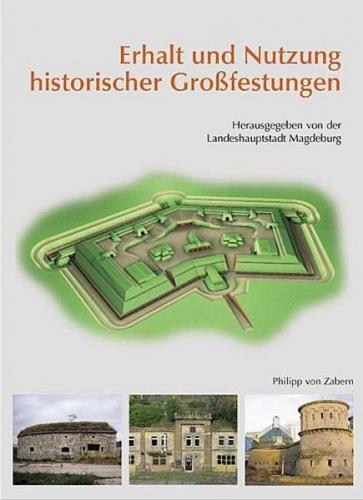 Erhalt und Nutzung historischer Großfestungen 