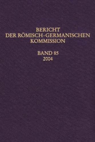 Berichte der Römisch-Germanischen Kommission / Bericht der Römisch-Germanischen Kommission 