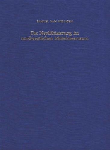 Die Neolithisierung im nordwestlichen Mittelmeerraum 