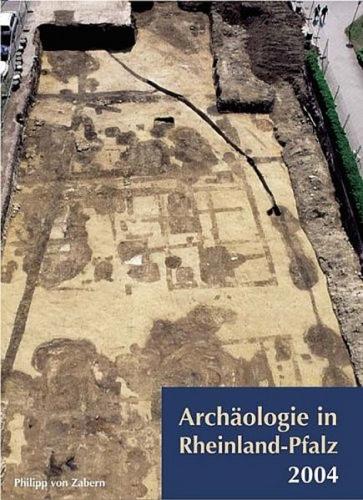 Archäologie in Rheinland-Pfalz 2004 