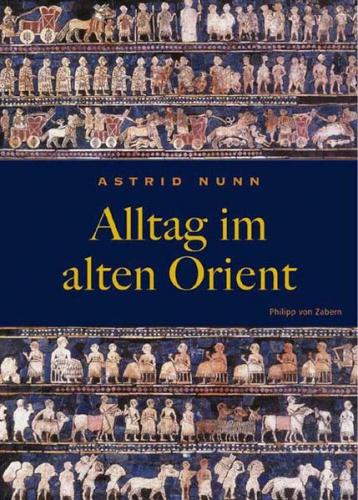 Alltag im alten Orient 