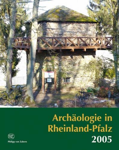 Archäologie in Rheinland-Pfalz 2005 
