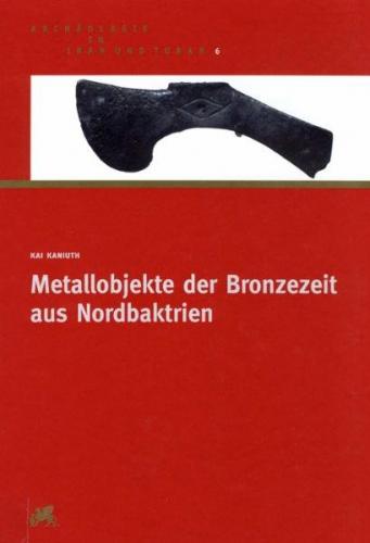 Metallobjekte der Bronzezeit aus Nordbaktrien 