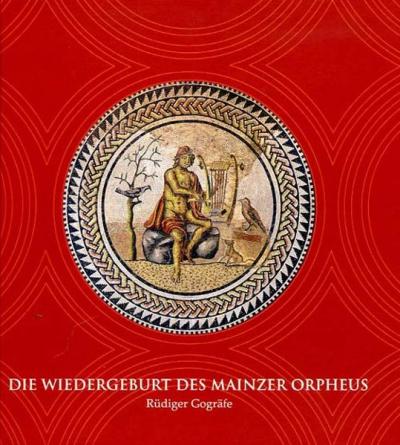 Die Wiedergeburt des Mainzer Orpheus 