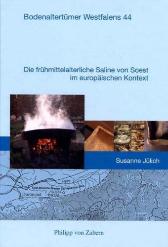 Die frühmittelalterliche Saline von Soest im europäischen Kontext 