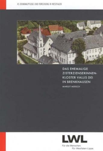 Das ehemalige Zisterzienserinnenkloster Vallis Dei in Brenkhausen im 13. und 14. Jahrhundert 