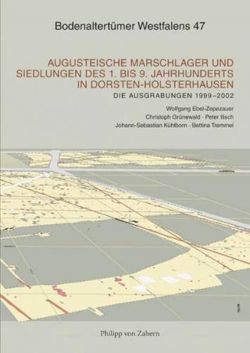 Augusteische Marschlager und Siedlungen des 1. bis 9. Jahrhunderts in Dorsten-Holsterhausen 