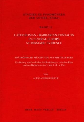 Later Roman-Barbarian Contacts in Central Europe. Numismatic Evidence 