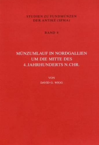 Münzumlauf in Nordgallien um die Mitte des 4. Jahrhunderts n. Chr. 