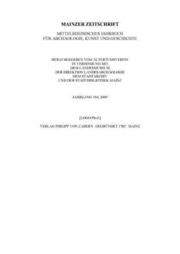 Mainzer Zeitschrift. Mittelrheinisches Jahrbuch für Archäologie, Kunst und Geschichte / Mainzer Zeitschrift 