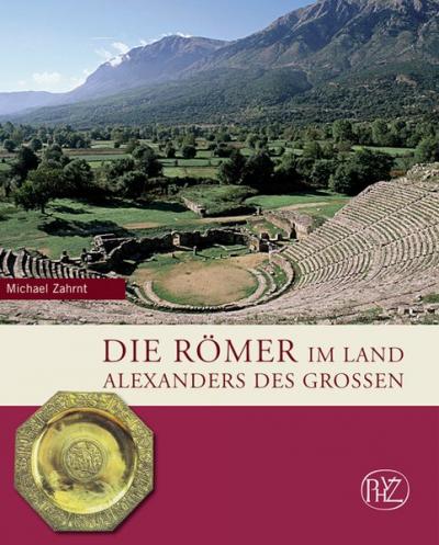 Die Römer im Land Alexanders des Großen 