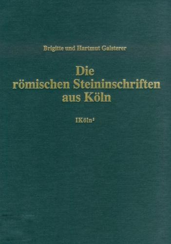 Die römischen Steininschriften aus Köln 