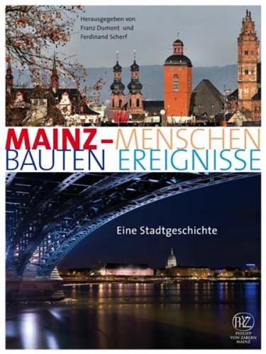 Mainz - Menschen, Bauten, Ereignisse 