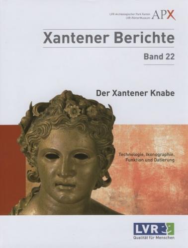 Der Xantener Knabe. Technologie, Ikonographie, Funktion und Datierung 