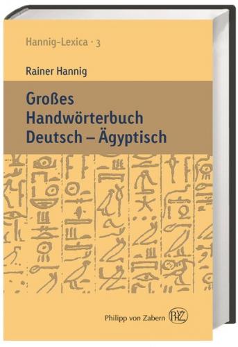 Großes Handwörterbuch Deutsch - Ägyptisch 