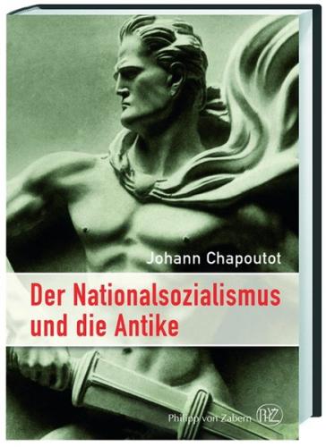 Der Nationalsozialismus und die Antike 