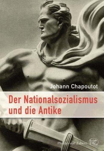 Der Nationalsozialismus und die Antike 