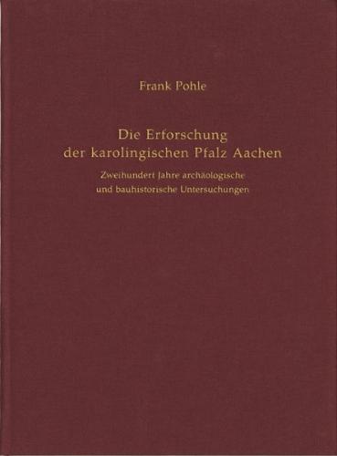 Die Erforschung der karolingischen Pfalz Aachen 