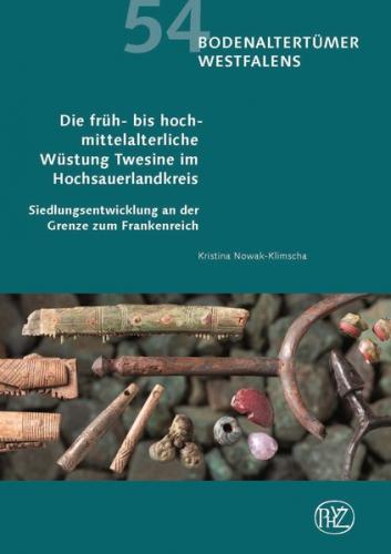 Die früh- bis hochmittelalterliche Wüstung Twesine im Hochsauerlandkreis 
