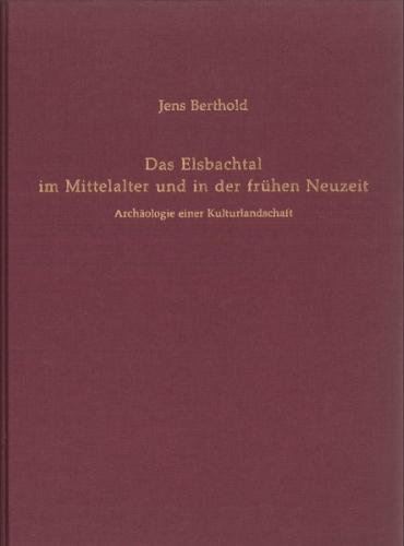 Das Elsbachtal im Mittelalter und in der frühen Neuzeit 
