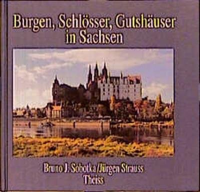 Burgen, Schlösser, Gutshäuser in Sachsen 