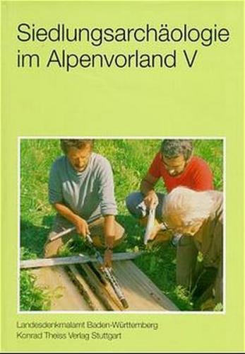Siedlungsarchäologie im Alpenvorland 