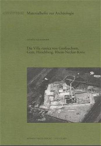 Die Villa rustica von Grosssachsen 