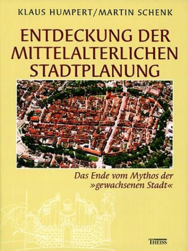 Entdeckung der mittelalterlichen Stadtplanung 
