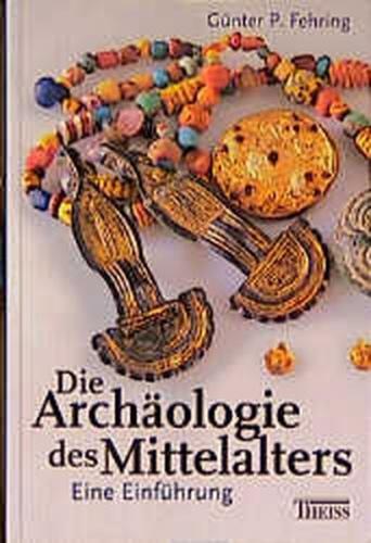 Die Archäologie des Mittelalters 