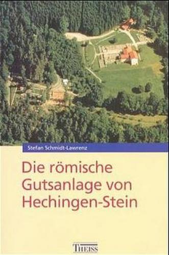 Die römische Gutsanlage von Hechingen-Stein 