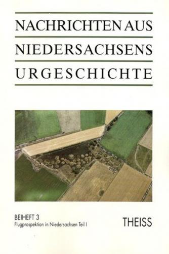 Nachrichten aus Niedersachsens Urgeschichte / Flugprospektion in Niedersachsen 
