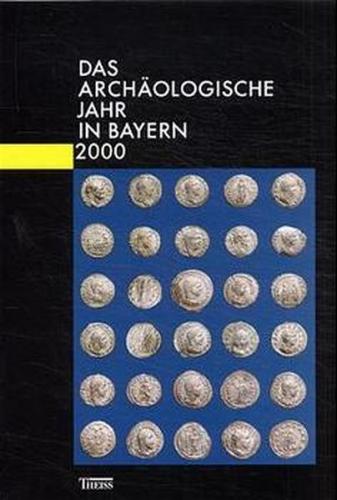 Das archäologische Jahr in Bayern 