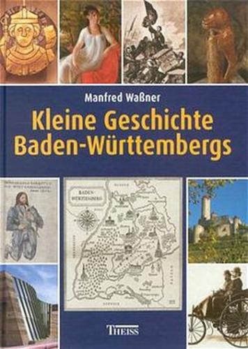 Kleine Geschichte Baden-Würtembergs 