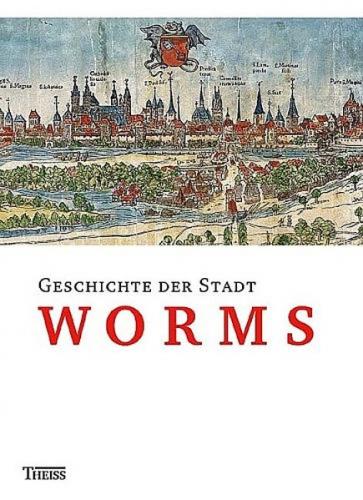 Geschichte der Stadt Worms 